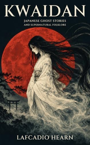 Amazon.com: Kwaidan: Stories and Studies of Strange Things eBook